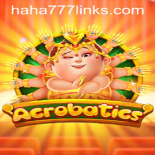 Discover the Thrilling World of Acrobatics with HAHA 777