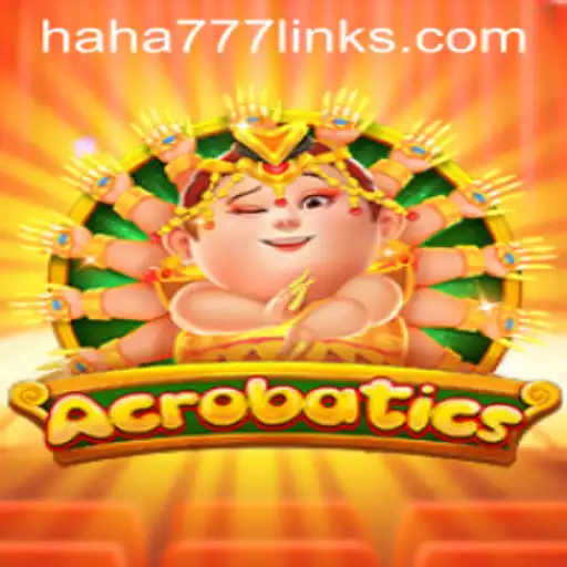 Discover the Thrilling World of Acrobatics with HAHA 777