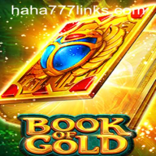 Exploring the Exciting World of Book of Gold: HAHA 777