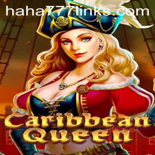 Discover the Thrilling World of CaribbeanQueen: Unleashing the Adventure with HAHA 777