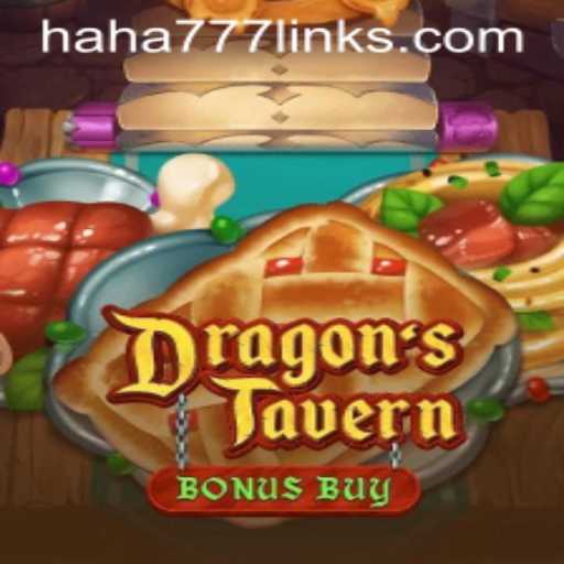 Discover DragonsTavern: An Exciting New Realm With HAHA 777