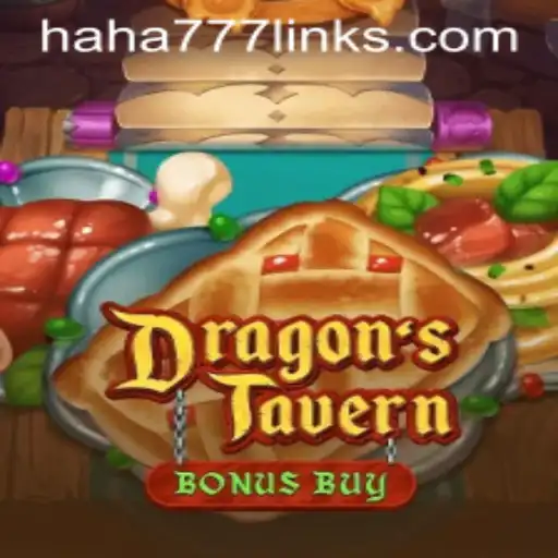 Discover DragonsTavern: An Exciting New Realm With HAHA 777