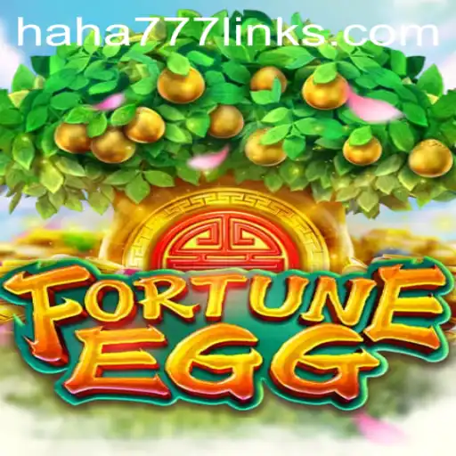 FortuneEgg: A New Gaming Sensation with HAHA 777