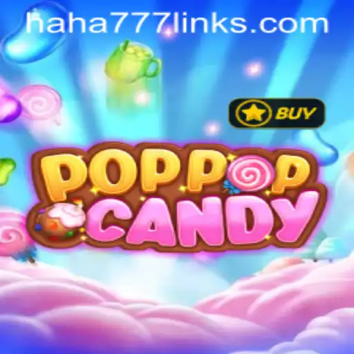 POPPOPCANDY: A Sweet Adventure Game with HAHA 777 Element