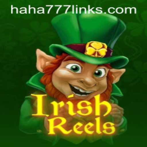 Discover the Enchanting World of IrishReels with HAHA 777