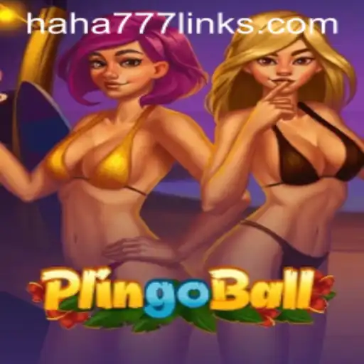 Exploring Plingoball: The Exciting World of HAHA 777