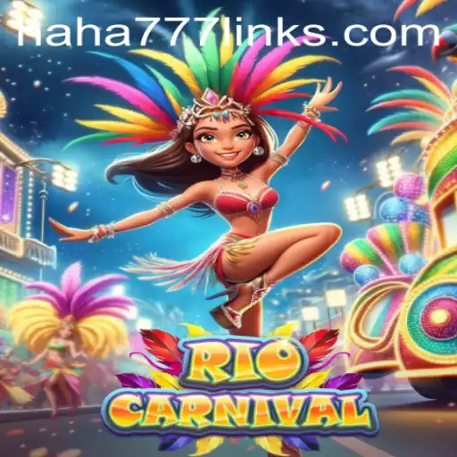 Experience the Vibrant Thrills of RioCarnival with HAHA 777