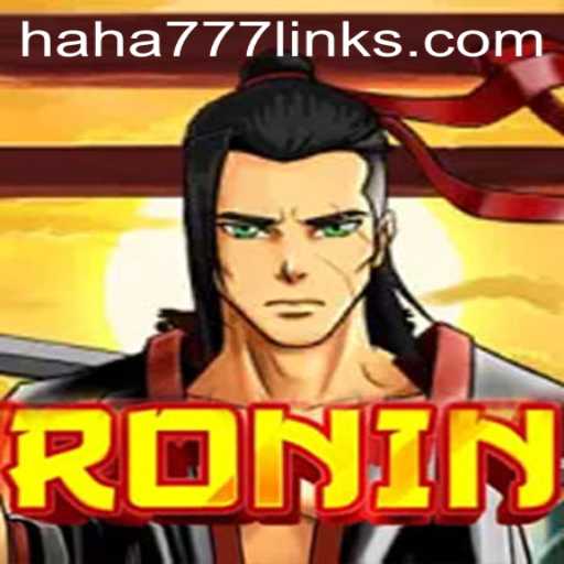 Unveiling Ronin: The Modern Samurai Adventure with a Twist of HAHA 777